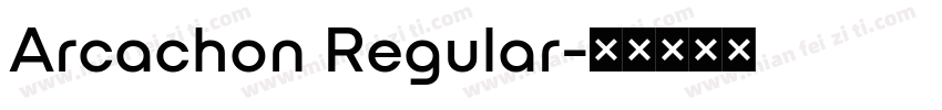 Arcachon Regular字体转换
